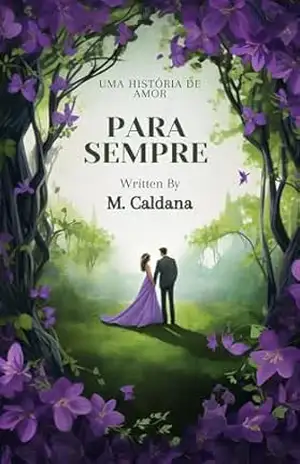 PARA SEMPRE: Uma história de amor – MARCELO CALDANA