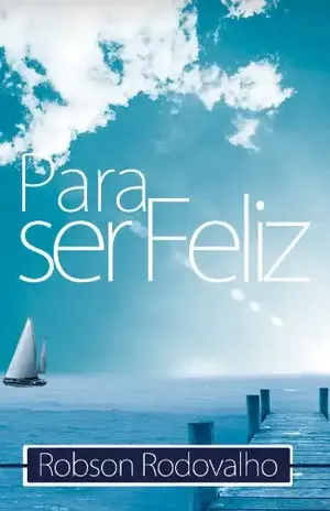 Para ser feliz – Robson Rodovalho