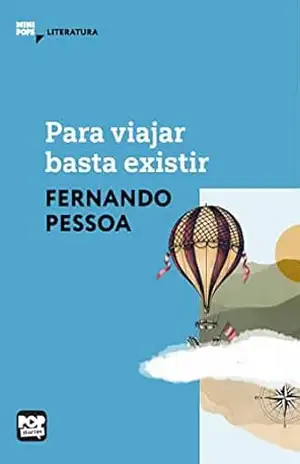 Para viajar basta existir: Trechos selecionados de “Livro do desassossego”, de Fernando Pessoa (MiniPops) – Fernando Pessoa