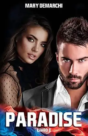 PARADISE: Série PARADISE – Livro 3 – Mary Demarchi