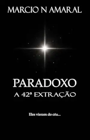 Paradoxo: A 42ª Extração – Marcio N Amaral