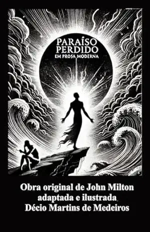 Paraíso Perdido em Prosa Moderna – Decio Martins de Medeiros