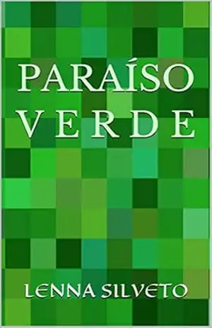 PARAÍSO VERDE – LENNA SILVETO