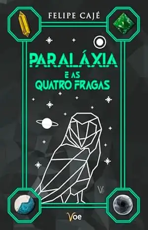 Paraláxia: e as Quatro Fragas – Felipe Cajé
