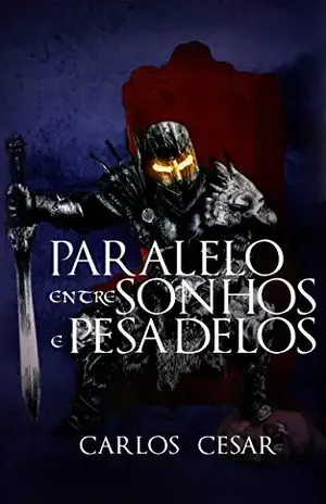 Paralelo Entre Sonhos e Pesadelos – Carlos Cesar