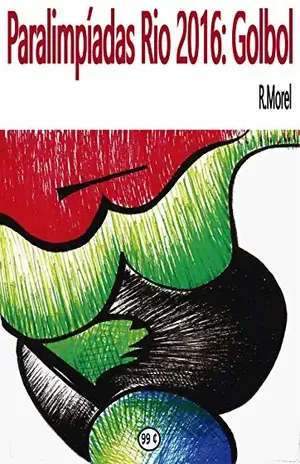 Paralimpíadas Rio 2016: Golbol: Do silêncio (Coleção “Rio 2016” Livro 3) – r.morel