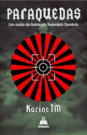 Paraquedas: Um conto da antologia Setenário Sombrio – Karine TM