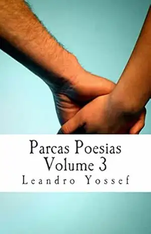 Parcas Poesias Volume 3: Edição Especial – Leandro Yossef
