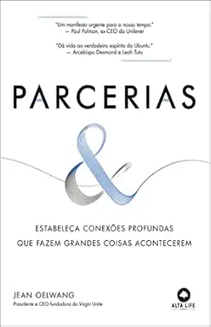 Parcerias: estabeleça conexões profundas que fazem grandes coisas acontecerem - Jean Oelwang