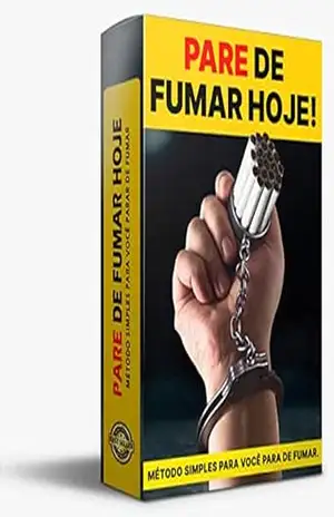 Pare de Fumar Hoje!: Método simples para você parar de fumar para sempre – Willian Daviny