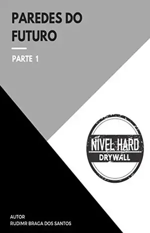 Paredes Do Futuro: Drywall: Parte 1 – Rudimar Braga dos Santos