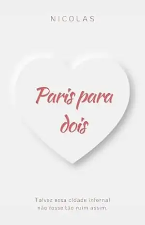 Paris para dois (Crises de ansiedade ao pôr–do–sol) – Nicolas Vieira
