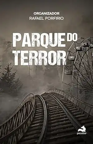 Parque do Terror – Rafael Porfirio