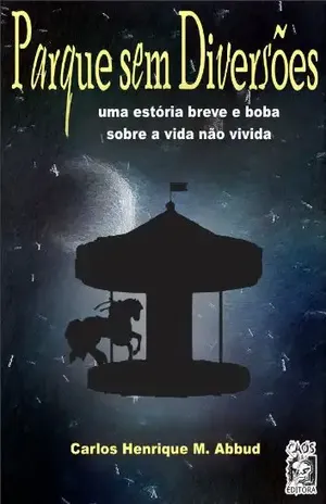 Parque sem Diversões – Carlos Henrique M. Abbud