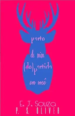 Parte de mim de/re partida em você – P.S.  OLIVER
