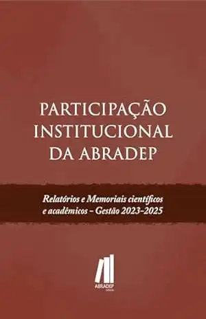 Participação institucional da ABRADEP: relatórios e memoriais científicos e acadêmicos — gestão 2023–2025 – Aieta, Vânia Siciliano
Andrade, Luiz Gustavo de
Andrade, Bruno César de Souza