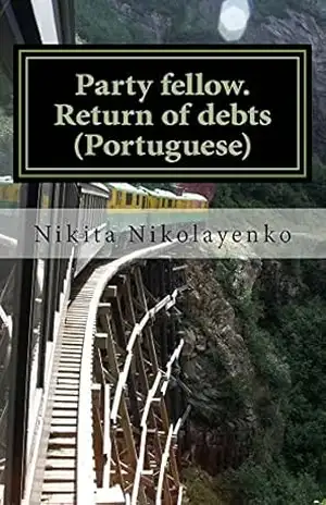 Party fellow. Return of debts (Portuguese) – Nikita Nikolayenko
