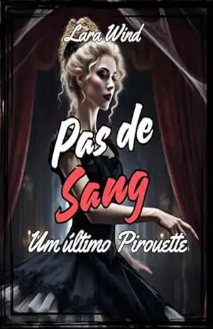 Pas de Sang: Um último Pirouette – Lara Wind