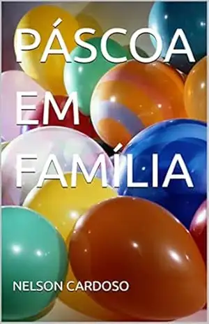 PÁSCOA EM FAMÍLIA – NELSON CARDOSO