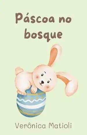 Páscoa no bosque (Infantil) – Verônica Matioli