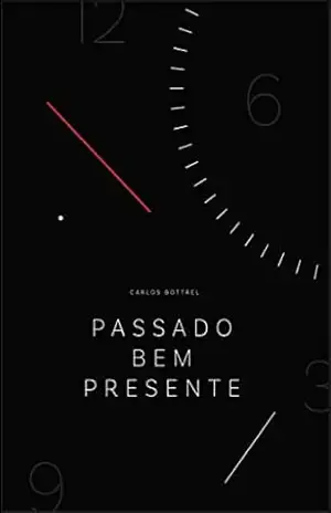 Passado Bem Presente – Carlos  Bottrel Coutinho