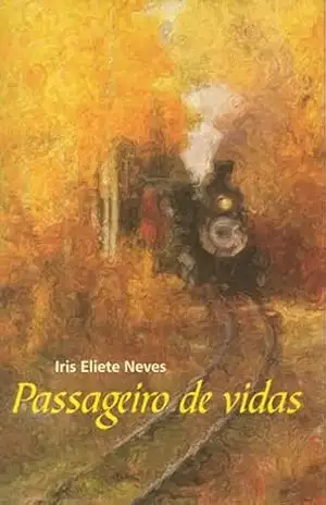 Passageiro de vidas – Iris Eliete Neves