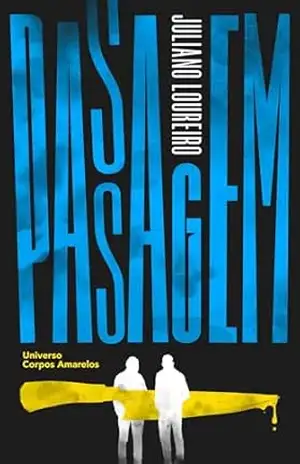 Passagem (Corpos Amarelos) – Juliano  Loureiro