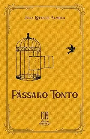 Pássaro tonto – Julia Lopes de Almeida