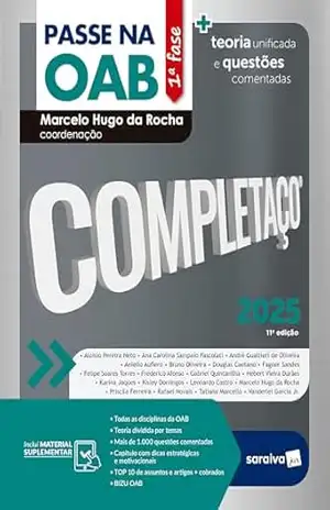 Passe Na OAB 1ª Fase – Completaço – Teoria Unificada e Questões Comentadas – 11ª Edição 2025 – Marcelo Hugo da Rocha
