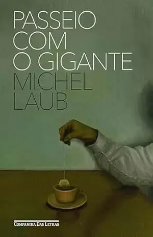 Passeio com o gigante – Michel Laub