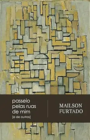 passeio pelas ruas de mim [e de outros] - Mailson Furtado
