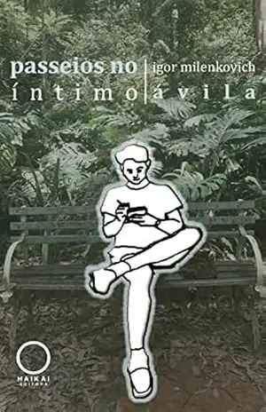 Passeios no íntimo – Igor Milenkovich Ávila