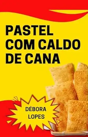 Pastel com Caldo de Cana – Débora Lopes