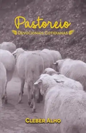 Pastoreio: Devocionais Cotidianas - Cleber Alho