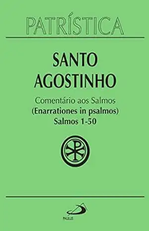 Patrística – Comentário aos Salmos (1–50) – Vol. 9/1 – Santo Agostinho