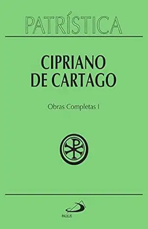 Patrística – Obras Completas I – Vol. 35/1 – Cipriano de Cartago
