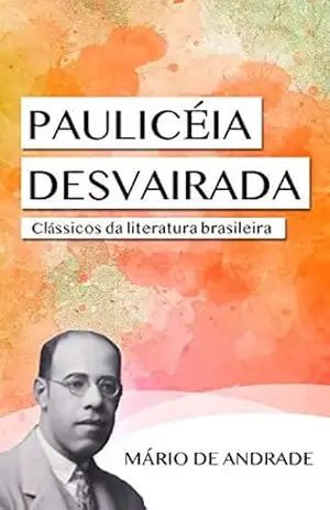 Paulicéia Desvairada – Mário  de Andrade