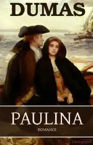 Paulina (romance) – Alexandre Dumas