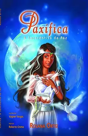 Paxífica: A Sacerdotisa da Paz – Rosana Ortiz