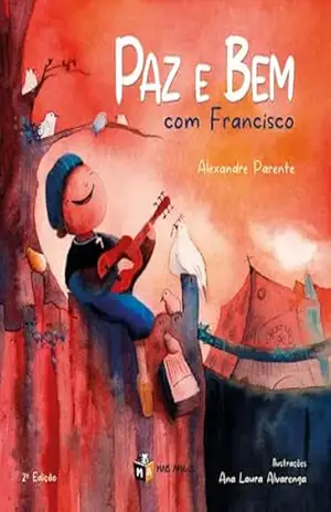 Paz e Bem com Francisco – Alexandre Parente