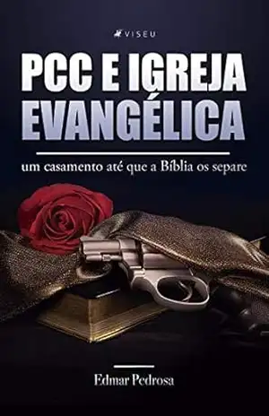 PCC e Igreja Evangélica – um casamento até que a Bíblia os separe – Edmar Pedrosa