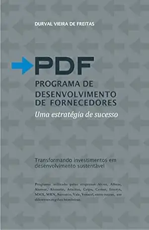 PDF PROGRAMA DE DESENVOLVIMENTO DE FORNECEDORES: Uma estratégia de sucesso (Desenvolvimento Territorial Livro 1) – Durval Vieira de Freitas