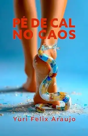 PÉ DE CAL NO CAOS – YURI ARAUJO