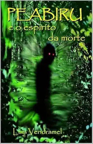 PEABIRU e o espírito da morte – Luis Vendramel