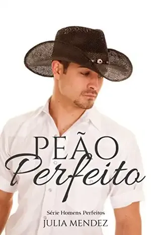 Peão Perfeito (Série Homens Perfeitos) - Julia  Mendez