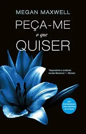 Peça–me o que quiser – Megan Maxwell
