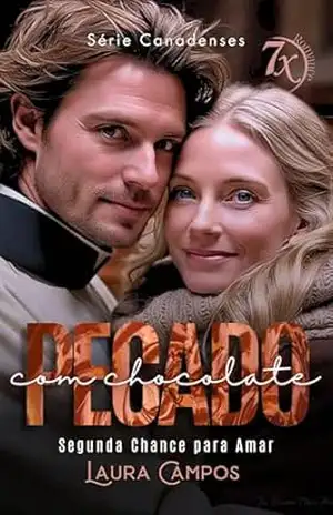 Pecado com Chocolate: Segunda Chance para Amar (Série Canadenses) – Laura Campos