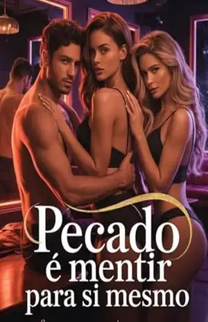 Pecado é Mentir para Si Mesmo – um romance erótico vibrante e provocador que mergulha no universo do poliamor – Juliana Soares