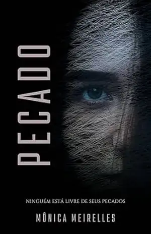 Pecado: Ninguém está livre de seus pecados – Mônica Meirelles
