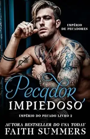 Pecador Impiedoso (Império de Pecadores Livro 2) – Faith Summers